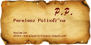 Perelesz Polixéna névjegykártya